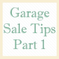 Garage Sale Tips Part 1: Going to Garage Sales | Endlessly Inspired