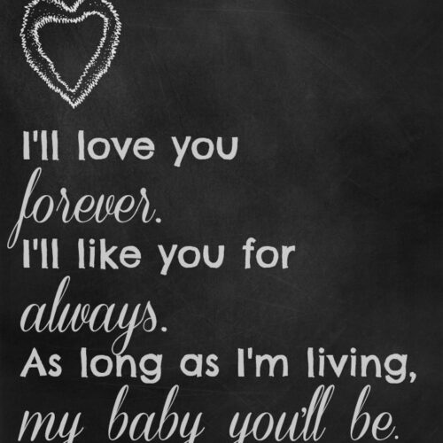 I’ll Love You Forever {Free Printable}