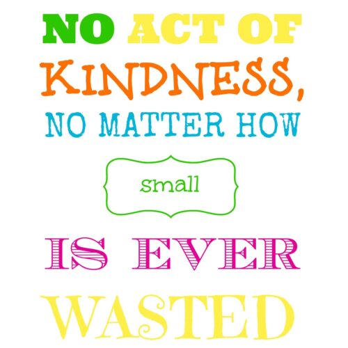Free Printable: No Act of Kindness is Ever Wasted