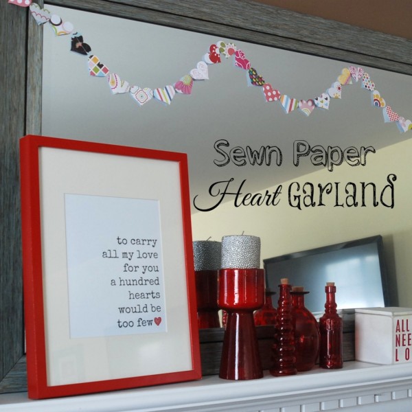 Make a garland out of scrapbook paper hearts sewn together! Easy and adorable!
