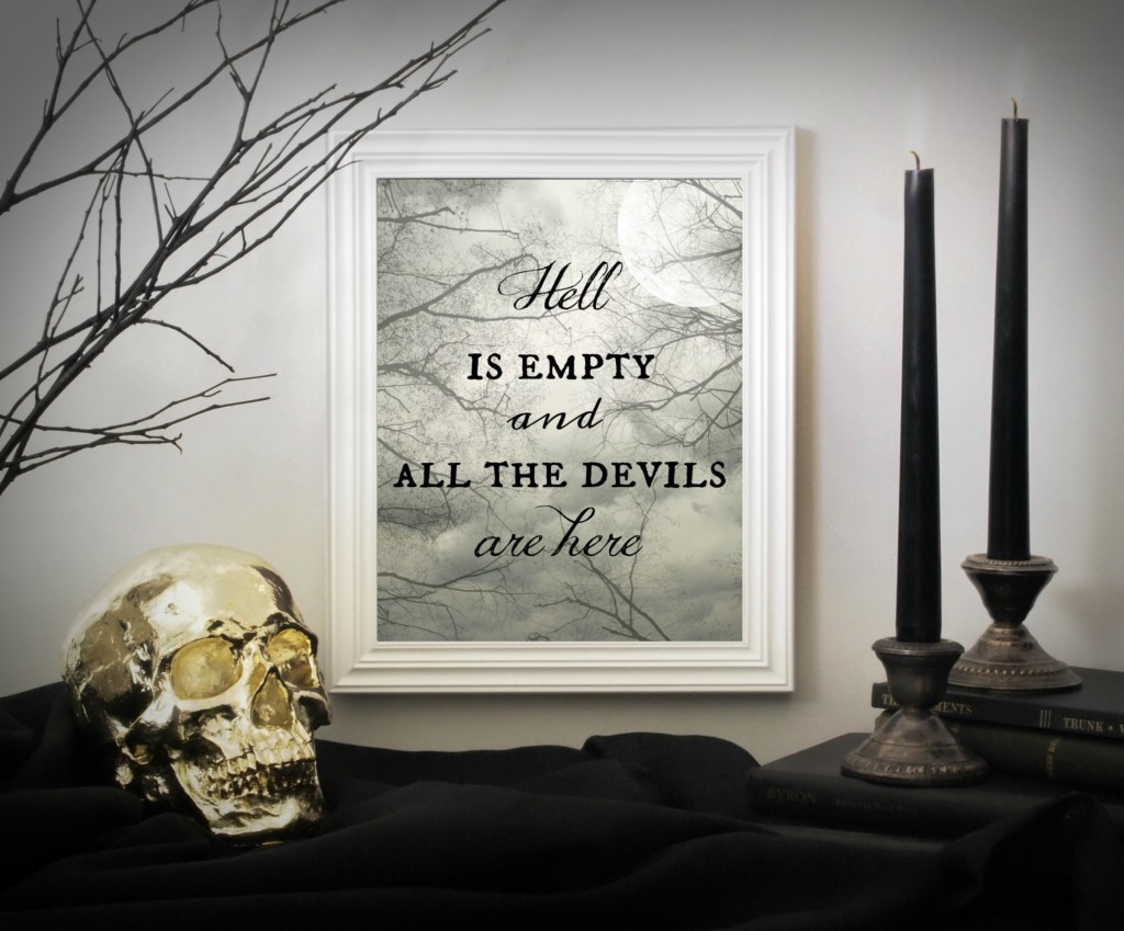 "Hell is empty, and all the devils are here" free Halloween printable from Endlessly Inspired