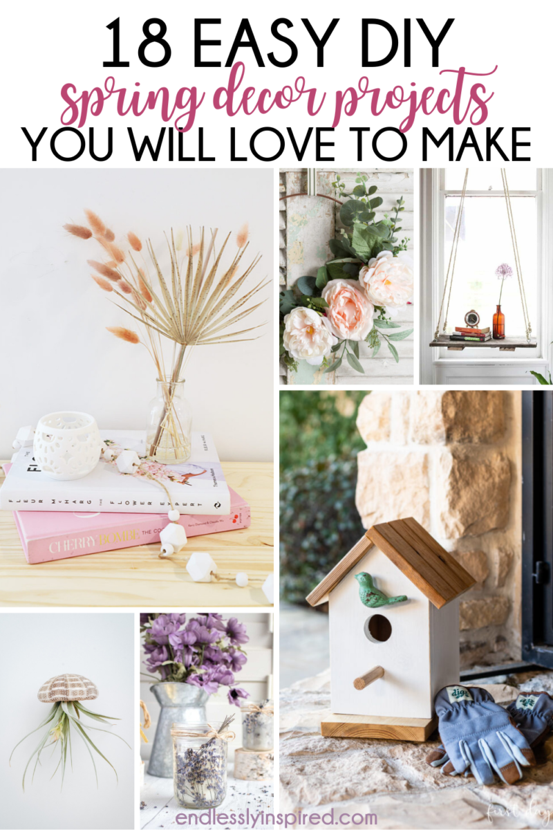 18 Easy DIY Spring Decor Projects You Will Love to Make for Your Home ...